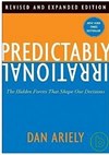 Predictably Irrational: The Hidden Forces That Shape Our Decisions